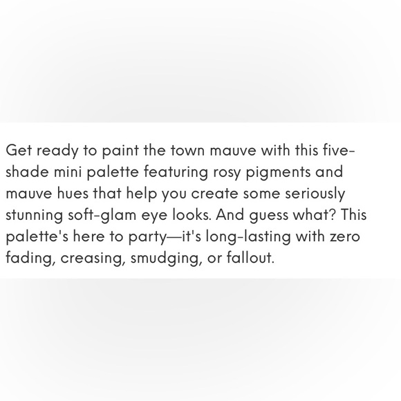 PINKLIPPS COSMETICS
Mauve Me Mini Eyeshadow Palette - Picture 3 of 4